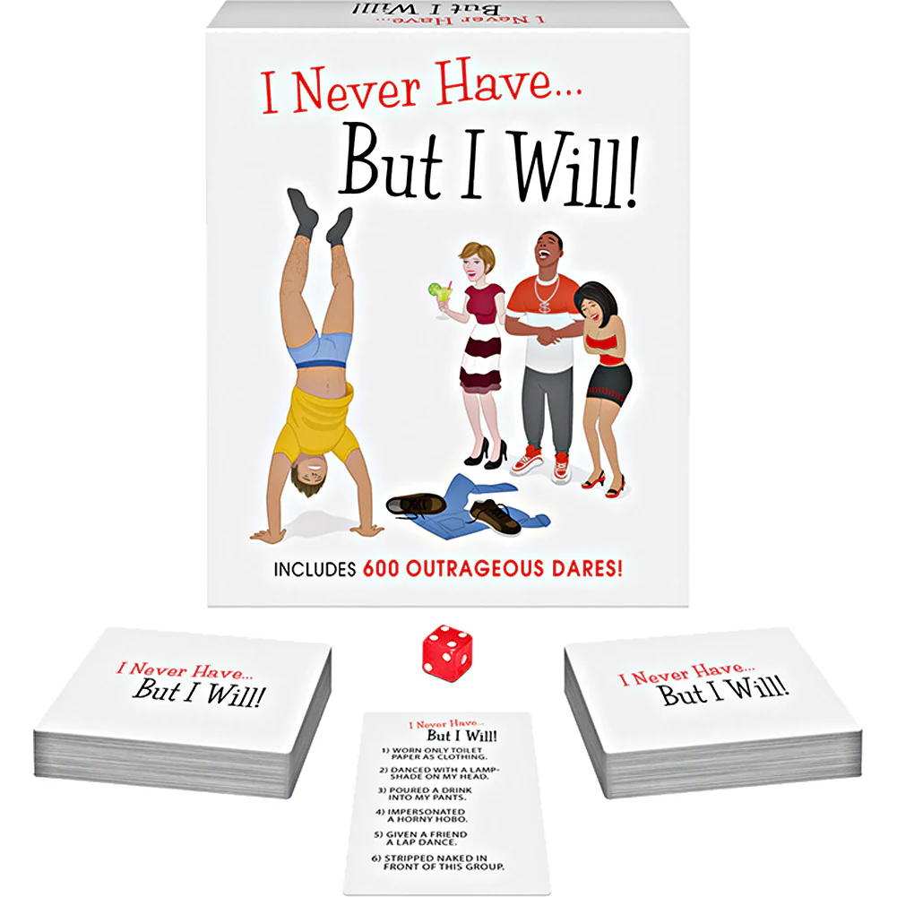 I Never Have But I Will!